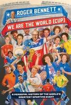 9780063320772 We Are the World (Cup) Roger Bennett, Verzenden, Nieuw, Roger Bennett