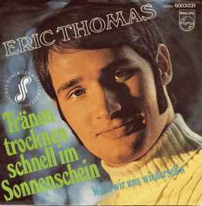 vinyl single 7 inch - Eric Thomas - TrÃ¤nen Trocknen Schn., Verzenden, Zo goed als nieuw, 7 inch, Pop