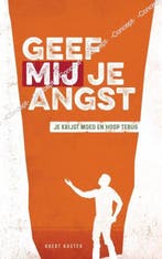 9789463981958 Geef Mij je angst Koert Koster, Verzenden, Nieuw, Koert Koster