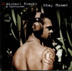 cd - Michael Franti &amp; Spearhead - Stay Human, Verzenden, Zo goed als nieuw