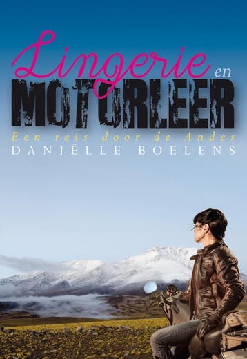 Lingerie en motorleer - Danielle Boelens 9789089545633, Verzenden, Gelezen, Danielle Boelens