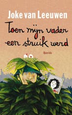 Toen mijn vader een struik werd 9789045110844, Verzenden, Gelezen, Joke van Leeuwen