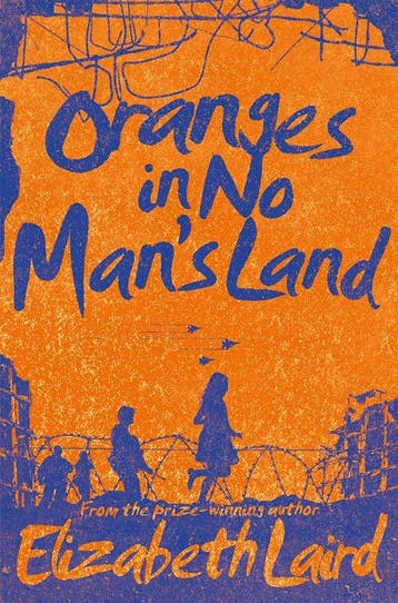 Oranges in No Mans Land - Elizabeth Laird 9781509802920, Verzenden, Zo goed als nieuw, Elizabeth Laird