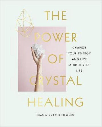 The Power of Crystal Healing - Emma Lucy Knowles, Boeken, Verzenden, Zo goed als nieuw, Emma Lucy Knowles