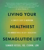 9780760396162 Living Your Healthiest Semaglutide Life, Boeken, Verzenden, Nieuw, Summer Kessel