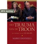 Het trauma van de troon 9789056177997 M. Danneels, Verzenden, Zo goed als nieuw, M. Danneels