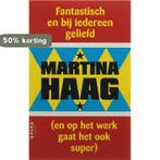 Fantastisch en bij iedereen geliefd 9789069748207, Boeken, Romans, Verzenden, Gelezen, Martina Haag
