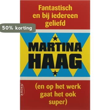 Fantastisch en bij iedereen geliefd - Martina Haag, Boeken, Romans, Verzenden, Gelezen, Martina Haag