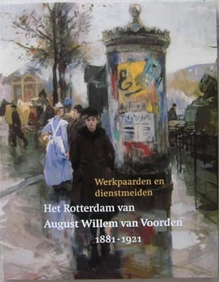 Het Rotterdam van August Willem van Voorden 1881-1921), Boeken, Kunst en Cultuur | Beeldend, Gelezen, Verzenden