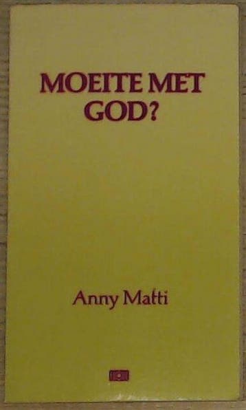 MOEITE MET GOD - Anny Matti 9789024266074, Verzenden, Gelezen, Anny Matti