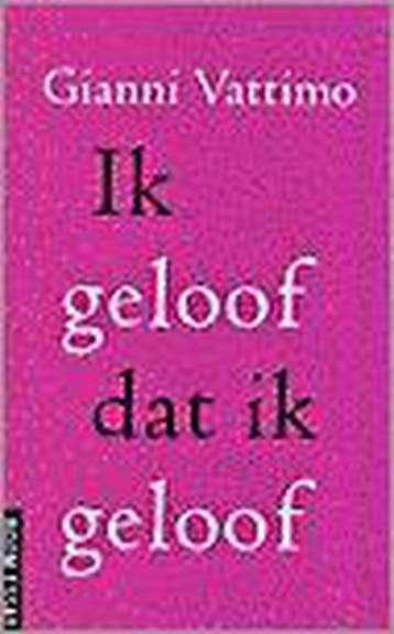Boom essay Ik geloof dat ik geloof / Boom essay - G. Vattimo, Boeken, Filosofie, Verzenden, Zo goed als nieuw, G. Vattimo