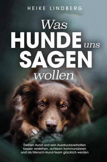 Was Hunde Uns Sagen Wollen | Heike Lindberg | Nieuw, Ophalen of Verzenden, Nieuw, Heike Lindberg