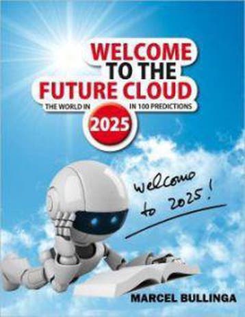 Welcome to the Future Cloud 9789491030024 M. Bullinga, Verzenden, Zo goed als nieuw, M. Bullinga