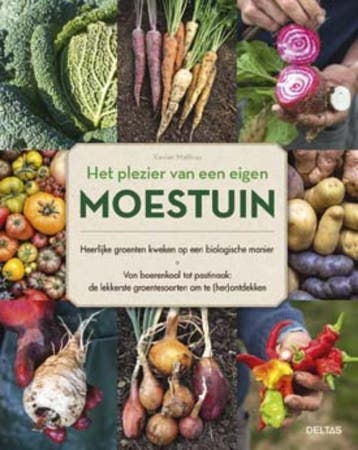 Het plezier van een eigen moestuin - Xavier Mathias, Verzenden, Zo goed als nieuw, Xavier Mathias