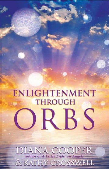 Enlightenment Through Orbs - Diana Cooper 9781844091539, Verzenden, Gelezen, Diana Cooper
