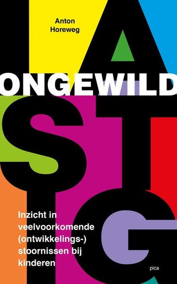9789493209763 Ongewild lastig Anton Horeweg, Boeken, Verzenden, Nieuw, Anton Horeweg