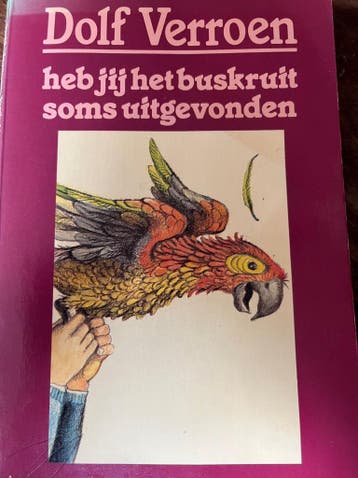 Heb jij het buskruit soms uitgevonden ? - Verroen, Verzenden, Gelezen, Verroen