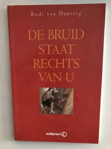 De bruid staat rechts van u - van Dantzig, Verzenden, Gelezen