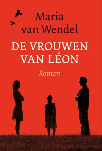 De vrouwen van Léon - Maria van Wendel 9789492881472, Verzenden, Zo goed als nieuw, Maria van Wendel