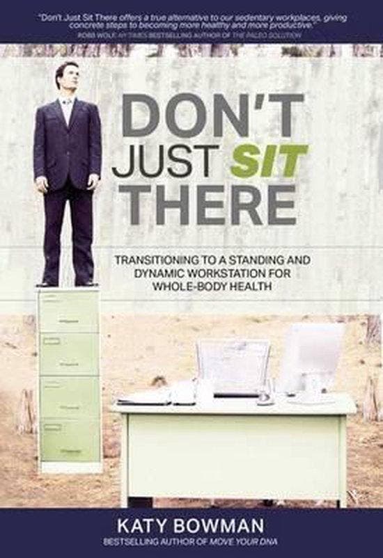 Dont Just Sit There 9781943370009 Katy Bowman, Boeken, Taal | Engels, Zo goed als nieuw, Verzenden
