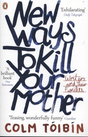 New Ways to Kill Your Mother - Toibin 9780141041766, Verzenden, Gelezen, Toibin