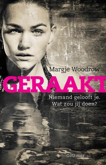 Geraakt - Margje Woodrow 9789025757892, Verzenden, Zo goed als nieuw, Margje Woodrow