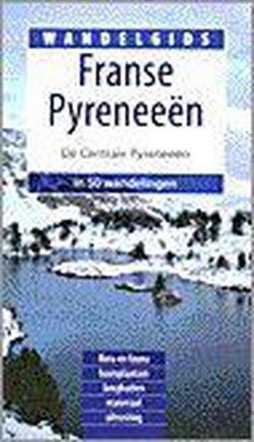 Franse Pyreneeen / Wandelgids - Ton Joosten 9789038908861, Boeken, Verzenden, Zo goed als nieuw, Ton Joosten