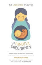 The Headspace Guide To...A Mindful Pregnancy 9781444722192, Verzenden, Gelezen, Andy Puddicombe