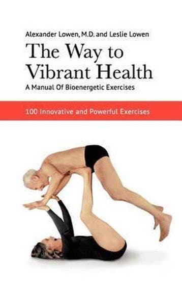 9781938485145 Way To Vibrant Health Alexander Lowen, Boeken, Verzenden, Nieuw, Alexander Lowen