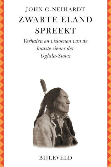 Zwarte Eland spreekt - John G. Neihardt 9789061316763, Verzenden, Gelezen, John G. Neihardt
