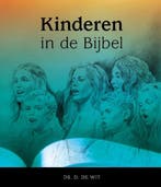 Kinderen in de bijbel NT 9789463700665 D. de Wit, Boeken, Godsdienst en Theologie, Verzenden, Zo goed als nieuw, D. de Wit