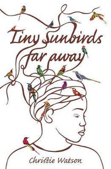 Tiny Sunbirds Far Away - Christie Watson 9781849163750, Verzenden, Gelezen, Christie Watson