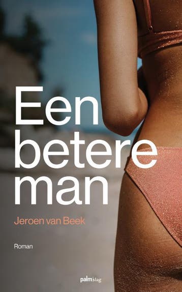 Een betere man - Jeroen Van Beek 9789493343474, Verzenden, Zo goed als nieuw, Jeroen Van Beek