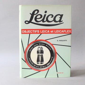 Gianni Rogliatti - Objectifs Leica et Leicaflex by G.