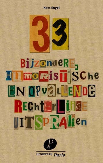 33 bijzondere, humoristische en opvallende rechterlijke, Verzenden, Zo goed als nieuw, Kees Engel