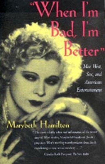 When Im Bad, Im Better Mae West, Sex & American, Verzenden, Gelezen, Marybeth Hamilton