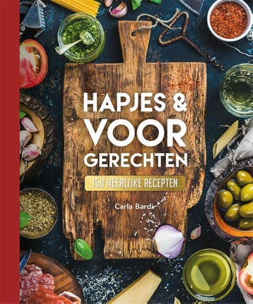 Hapjes & Voorgerechten - 150 Recepten | Carla Bardi | Nieuw, Boeken, Ophalen of Verzenden, Nieuw, Carla Bardi