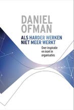 9789077987193 Als harder werken niet meer werkt, Boeken, Verzenden, Nieuw, Daniel Ofman