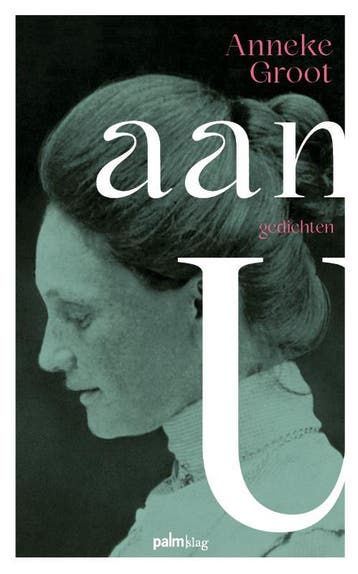Aan U | Anneke Groot | Nieuw, Ophalen of Verzenden, Nieuw, Anneke Groot
