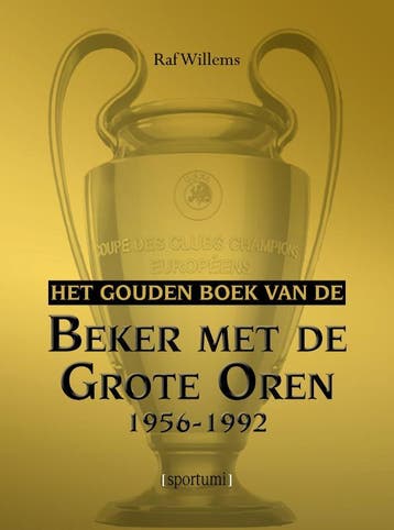 Het gouden boek van de beker met de grote oren 1956-1992 /, Verzenden, Zo goed als nieuw, Raf Willems