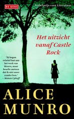 Het uitzicht vanaf Castle Rock 9789044530544 Alice Munro, Verzenden, Gelezen, Alice Munro