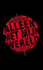 Alleen met mijn wereld 9789057123009 Wessel Broekhuis, Verzenden, Gelezen, Wessel Broekhuis