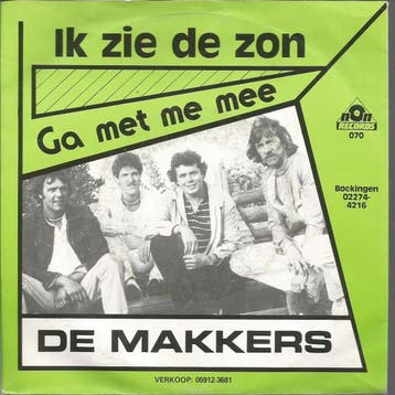 vinyl single 7 inch - De Makkers - Ik Zie De Zon, Cd's en Dvd's, Verzenden, Zo goed als nieuw, 7 inch, Nederlandstalig