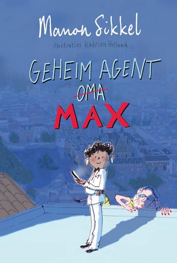 Geheim agent oma 4 - Geheim agent Max (9789024595679), Verzenden, Nieuw