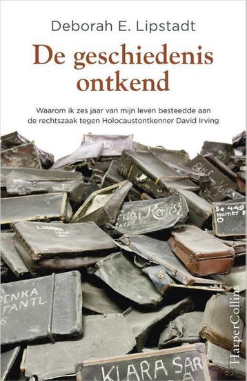 De geschiedenis ontkend 9789402709209 Deborah E. Lipstadt, Boeken, Verzenden, Zo goed als nieuw, Deborah E. Lipstadt