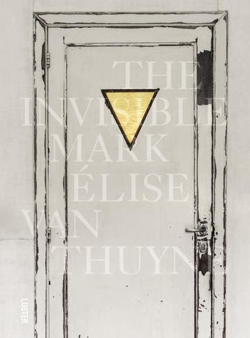 The Invisible Mark | Elise Van Thuyne | Nieuw, Ophalen of Verzenden, Nieuw, Elise Van Thuyne