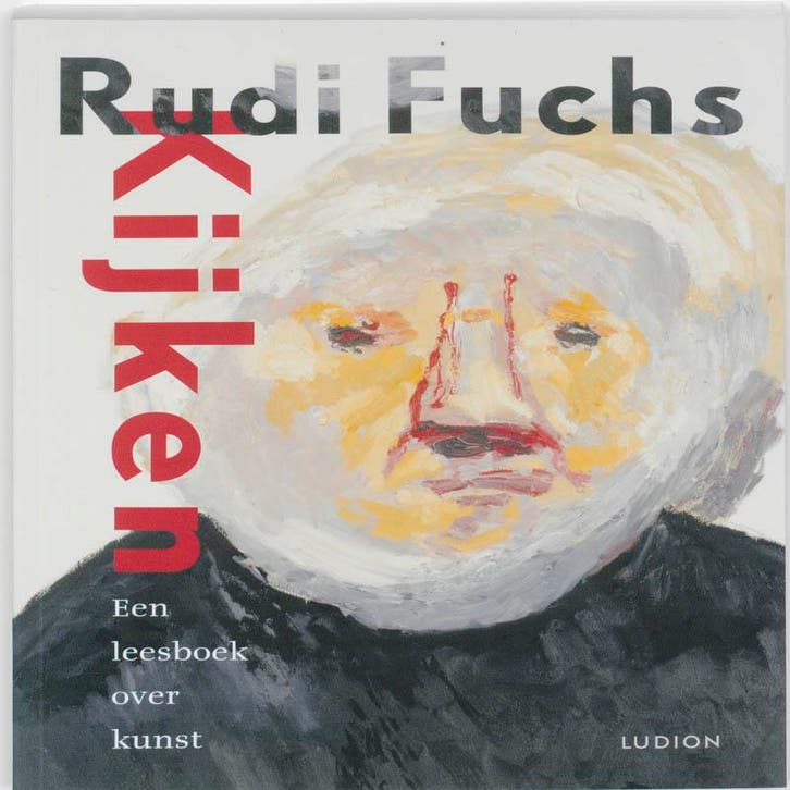Kijken 9789055448500 Rudi Fuchs, Boeken, Kunst en Cultuur | Beeldend, Zo goed als nieuw, Verzenden