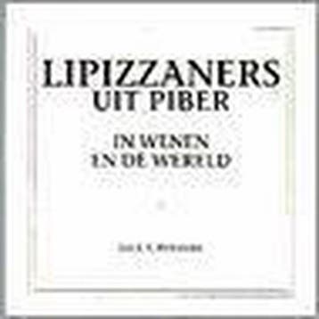 Lipizzaners uit Piber - J.J.A. Hohmann 9789080235724, Verzenden, Zo goed als nieuw, J.J.A. Hohmann