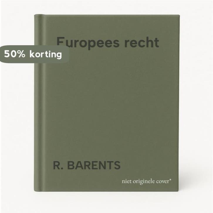 Europees recht 9789001069292 R. BARENTS, Boeken, Schoolboeken, Gelezen, Verzenden