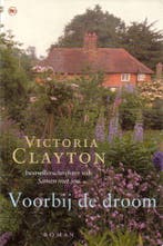Victoria Clayton - Voorbij de droom 9789051086454, Verzenden, Gelezen, Victoria Clayton